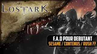 [Lost Ark] F.A.Q pour débutant !!