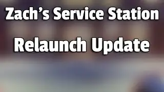 Zach's Service Station relaunch update