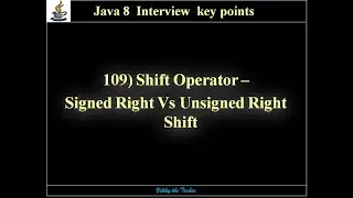 109. Shift Operators :  Signed Right Shift Vs. Unsigned Right Shift