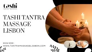 Tashi Tantra Massage Lisbon - OutCcall Massage Artur Lamas, Lisbon | Tantra Massage | Tantra Hotel
