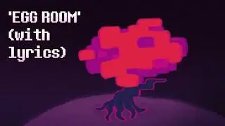'Egg Room' With Lyrics (Deltarune Chapter 5) - Cover