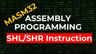 SHL and SHR Instructions | MASM32 Assembly Programming