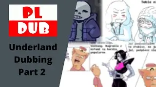 Underland dubbinguje 2 - komiksy undertale dubbing pl