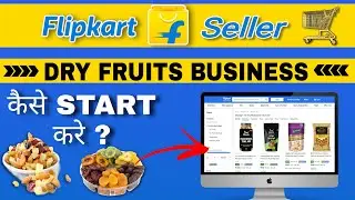 How to Sell Dry Fruits on Ecommerce | How to Sell Dry Fruits Food Products on Flipkart 2024