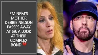 Eminem’s Mother Debbie Nelson Passes Away at 69: A Look at Their Complex Bond 💔 | Pop Legend