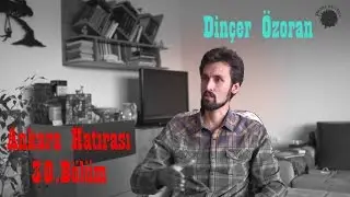 Dinçer Özoran | Ankara Hatırası 30.Bölüm