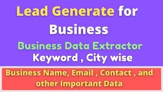 Leads Extractor Ultimate Pro - How to Generate Leads for Business - Data Extractor with Export