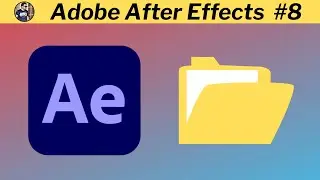 After Effects - Klasörler İle Çalışmak