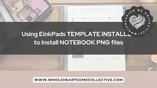 REVIEW and HOW to INSTALL a PNG TEMPLATE File using EinkPads TEMPLATE INSTALLER
