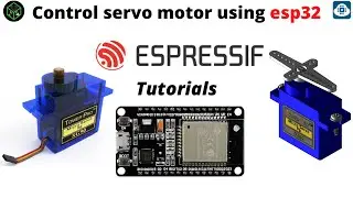 EP:-09 | Control servo motor using esp32 | ESP32 SERIES