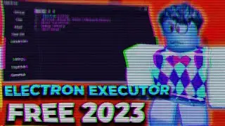 ELECTRON EXECUTOR | BEST ROBLOX EXPLOIT 2023 | FREE DOWNLOAD | KEYLESS EXECUTOR | NO KEY