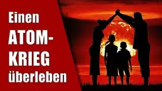 Survive a nuclear war - the best 5 Tips to Surive a Nuclear War and the Third World War