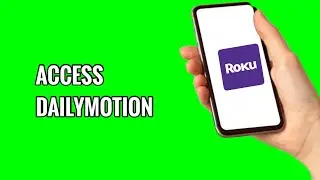 How to Access DailyMotion on ROKU TV
