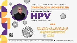 19.02.2024 Sizden Gelen Sorularla HPV