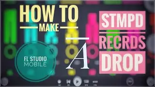 How to make a STMPD RCRDS STYLE DROP On fl studio mobile