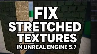 Fix Stretched Textures in Unreal Engine 5.7 Fast!