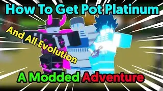 How To Get Pot Platinum And All Pot Platinum Evolution | A Modded Adventure | Roblox |
