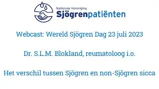 Webcast: Het verschil tussen Sjögren en non Sjögren sicca. Wereld Sjögren Dag 23 juli 2023