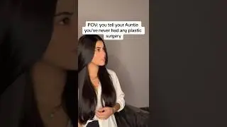 When you tell your Auntie you've never had any plastic surgery 😂