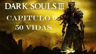 LLEGANDO CON OTRO JEFE? · Dark Souls III Capitulo 9