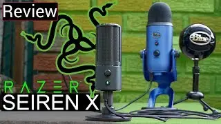 Razer Seiren X Vs Blue Yeti Vs Blue Snowball - Its Exactly What A Streamer Needs