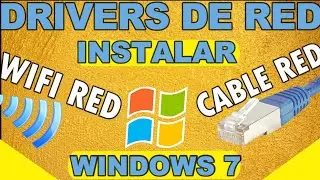 Descargar e Instalar Driver de red WIFI/ETHERNET, controladores LAN/Inalámbrica WINDOWS 7 32/64 bits