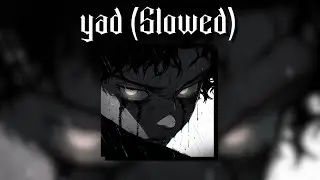 Yad (Slowed)