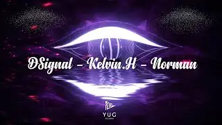 EYE - DSignal & KelvinH & Norman (Remake)