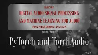 10a PyTorch and TorchAudio - Code Explanation Example 03 - Load (TorchAudio) and Plot (PyPlot)
