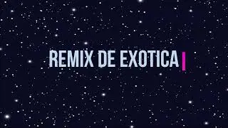 Exotica Remix sin copyright