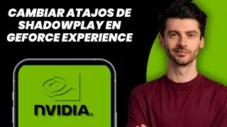 How to Change GeForce Experience Shadowplay Keyboard Shortcuts