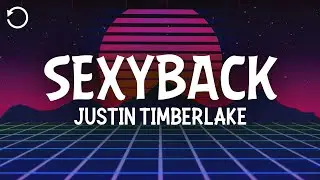 Justin Timberlake - SexyBack (Lyrics) Ft. Timbaland