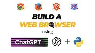 Build a Web Browser Using ChatGPT in 100 Seconds 