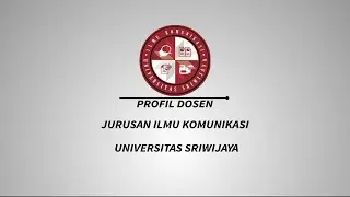 PROFIL DOSEN JURUSAN ILMU KOMUNIKASI FISIP UNSRI 2020
