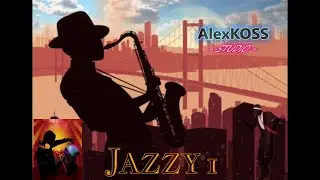 AlexKOSS - | JAZZY 1 |