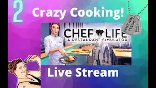 Chef Life A Restaurant Simulator Gameplay I Walkthrough - Crazy Cooking Live Stream 2