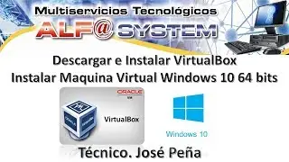 How to Download and Install VirtualBox 2018 / Create a Windows 10 64-bit Virtual Machine