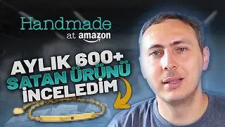 Amazon Handmade aylık 600+ satan ürünü nasıl buldum?