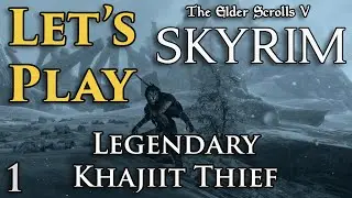 Let's Play: Skyrim - Khajiit Thief - Legendary - Survival - Hardcore - EP 01