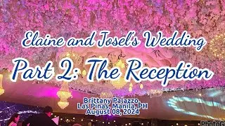 Elaine and Josel's Wedding | Part 2: The Reception | Philippines | August 08 2024
