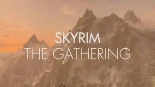 Skyrim: The Gathering Trailer