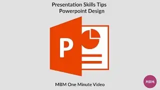 Presentation Skills Tips | Powerpoint Design | MBM One Minute Video