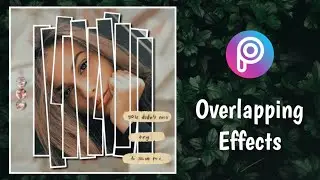 PicsArt Tutorial || Overlapping Effects on PicsArt Android || PicsArt tutorial edit