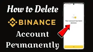 How to Delete Binance Account Permanently 🔥 | Binance Account Kaise Delete Kare 2025 🚀