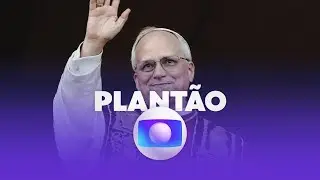 Plantão da Globo - Eleição do Papa Leão XIV | 08/05/2025