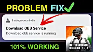 Battleground Mobile India Download OBB Service Is Running Error | BGMI OBB Service Fixed 101%