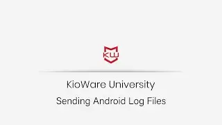 KioWare for Android: Sending Log Files