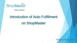 Introduction of Auto Fulfillment on ShopMaster