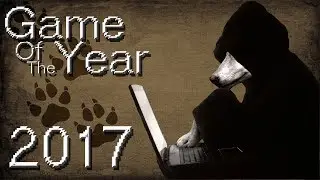 Faolan’s Game of the Year 2017! (Long-ass ramble)