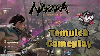 Vòng loại giải Trung Quốc S2 | Temulch Gameplay | Naraka Bladepoint